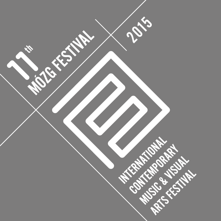 11th  MÓZG FESTIVAL  International Contemporary Music & Visual Arts  Festival